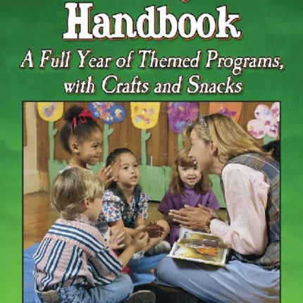 The Storytime Handbook A Full Year of Themed