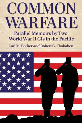 Common Warfare Parallel Memoirs by Two World War