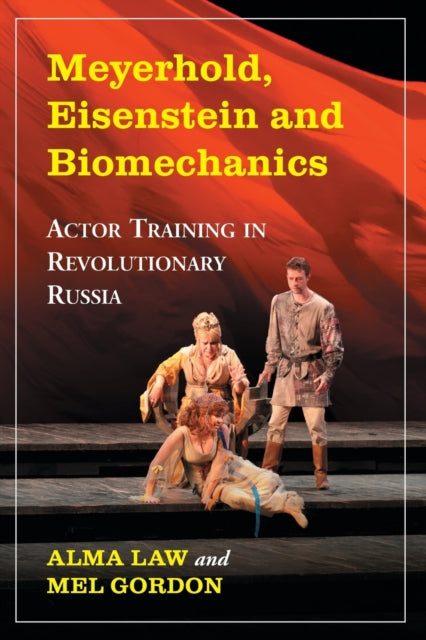Meyerhold Eisenstein and Biomechanics Actor