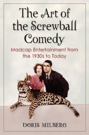 The Art of the Screwball Comedy Madcap
