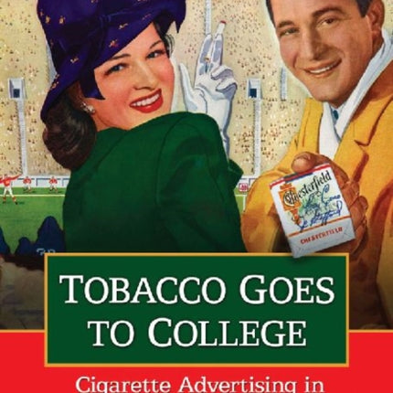 Tobacco Goes to College Cigarette Advertising in
