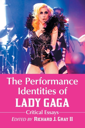 The Performance Identities of Lady Gaga Critical