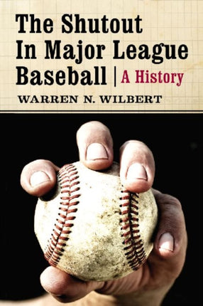 The Shutout in Major League Baseball A History