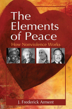 The Elements of Peace How Nonviolence Works