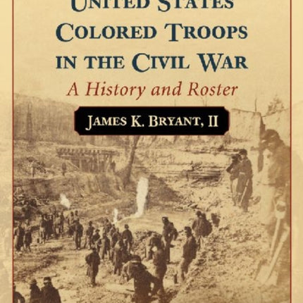 The 36th Infantry United States Colored Troops in
