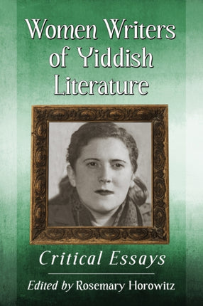 Women Writers of Yiddish Literature Critical