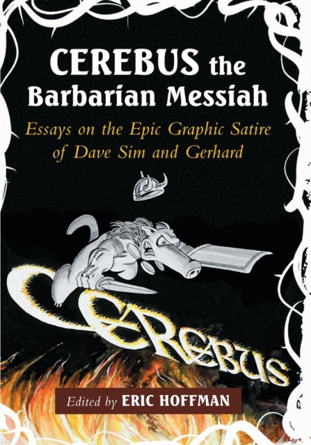 Cerebus the Barbarian Messiah Essays on the Epic