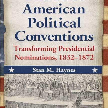 The First American Political Conventions