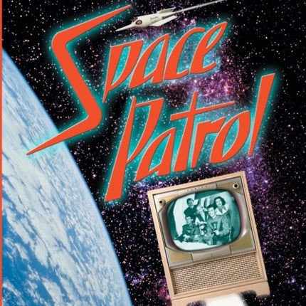 Space Patrol Missions of Daring in the Name of