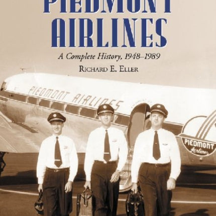 Piedmont Airlines A Complete History 19481989