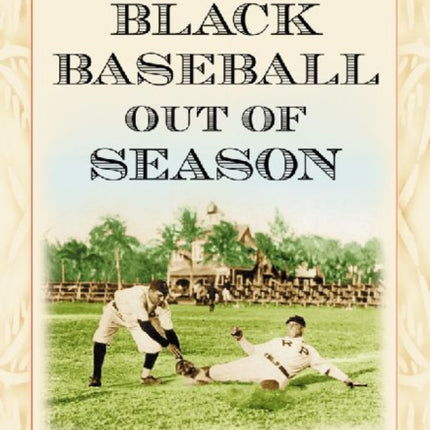 Black Baseball Out of Season Pay for Play Outside