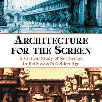 Architecture for the Screen A Critical Study of