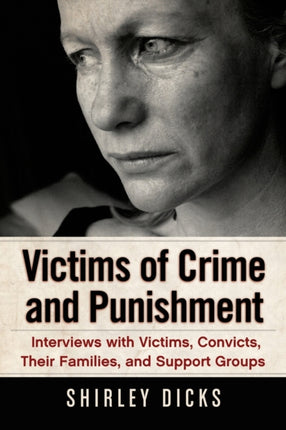 Victims of Crime and Punishment Interviews with