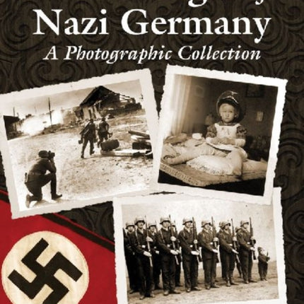 New Images of Nazi Germany A Photographic