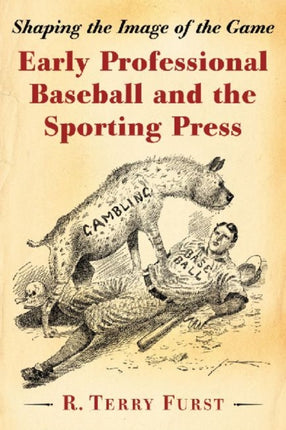 Early Professional Baseball and the Sporting