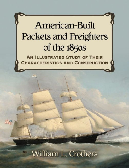 AmericanBuilt Packets and Freighters of the 1850s