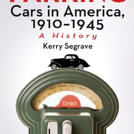 Parking Cars in America 19101945 A History