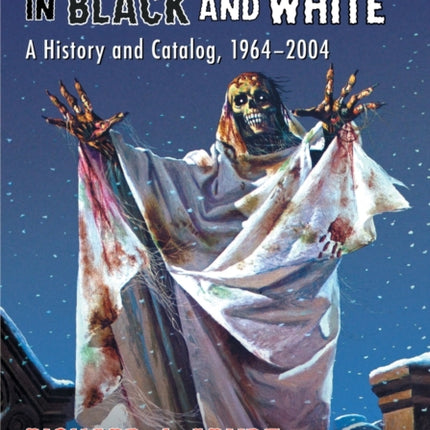 Horror Comics in Black and White A History and