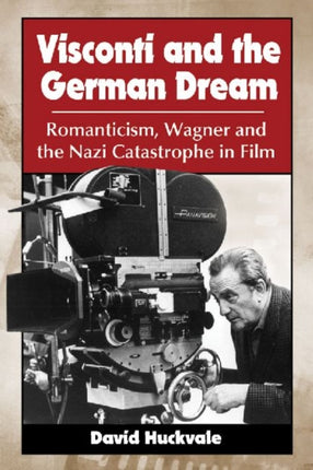 Visconti and the German Dream Romanticism Wagner