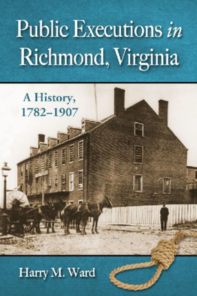 Public Executions in Richmond Virginia A History