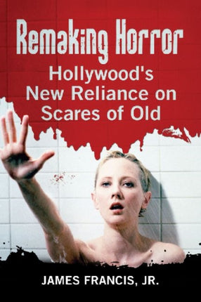 Remaking Horror HollywoodS New Reliance on Scares