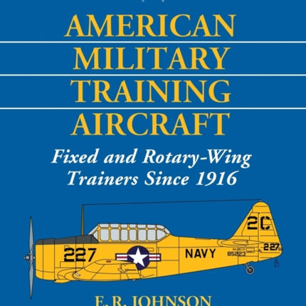 American Military Training Aircraft Fixed and
