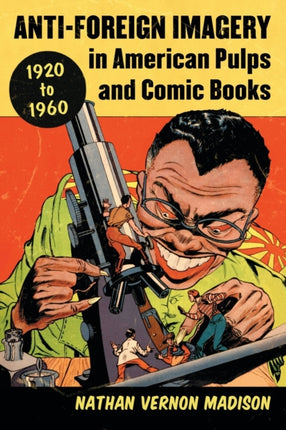 AntiForeign Imagery in American Pulps and Comic