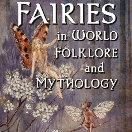 Encyclopedia of Fairies in World Folklore and