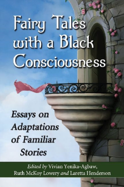 Fairy Tales with a Black Consciousness Essays on