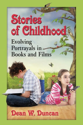 Stories of Childhood Evolving Portrayals in Books