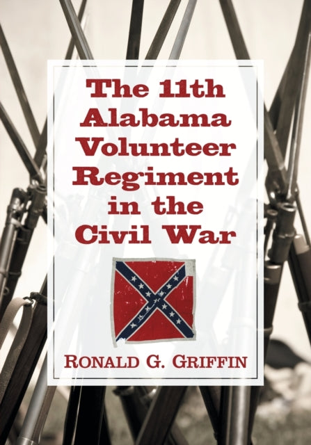 The 11th Alabama Volunteer Regiment in the Civil