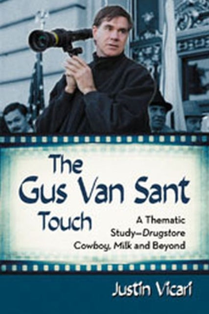 The Gus Van Sant Touch A Thematic StudyDrugstore