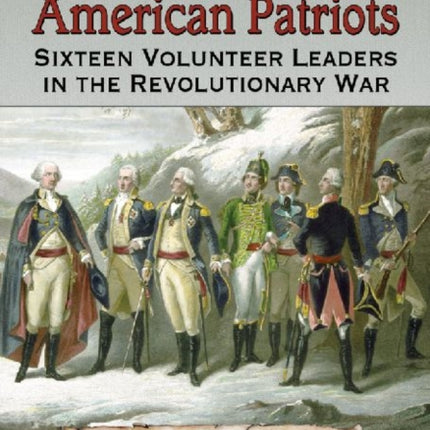 ForeignBorn American Patriots Sixteen Volunteer