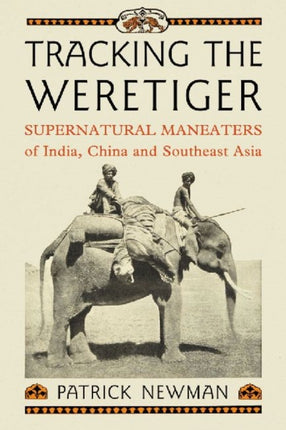 Tracking the Weretiger Supernatural ManEaters of
