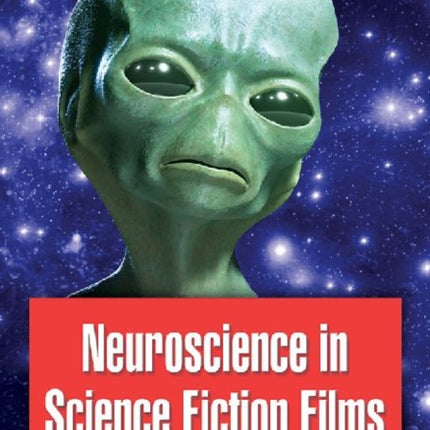 Neuroscience in Science Fiction Films