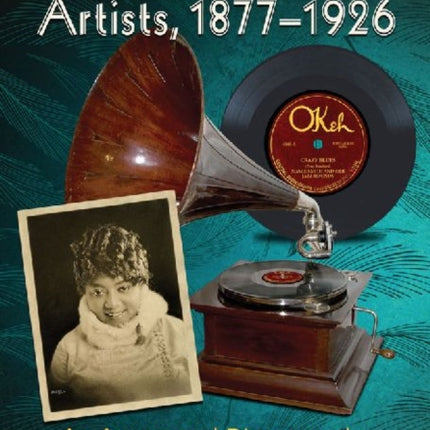 Black Recording Artists 18771926 An Annotated