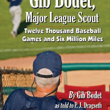 Gib Bodet Major League Scout