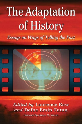 The Adaptation of History Essays on Ways of Telling the Past