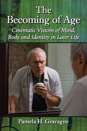 The Becoming of Age Cinematic Visions of Mind