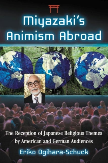 Miyazakis Animism Abroad The Reception of