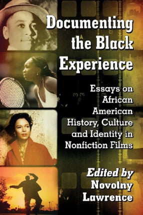 Documenting the Black Experience Essays on