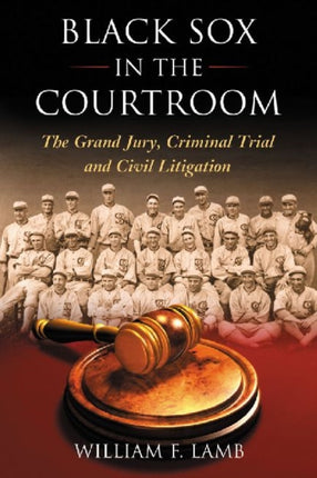 Black Sox in the Courtroom The Grand Jury