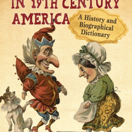 Punch and Judy in 19th Century America A History