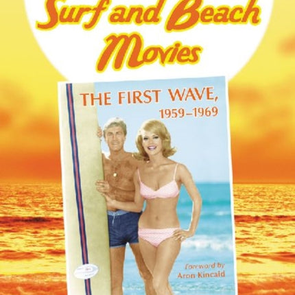 Hollywood Surf and Beach Movies The First Wave