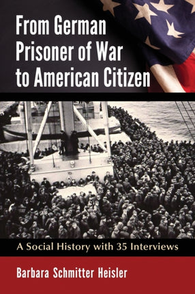 From German Prisoner of War to American Citizen A