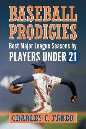 Baseball Prodigies Best Major League Seasons by