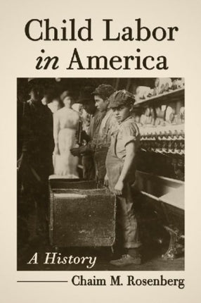Child Labor in America A History