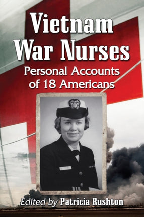 Vietnam War Nurses Personal Accounts of 18
