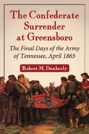 The Confederate Surrender at Greensboro Final