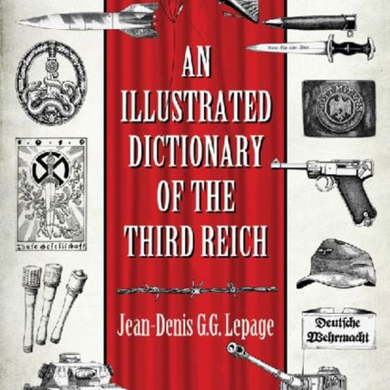 An Illustrated Dictionary of the Third Reich